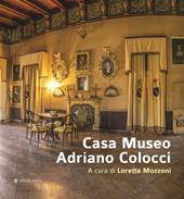 Casa Museo Adriano Colocci. Ediz. illustrata