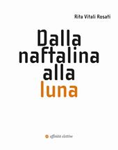 Dalla naftalina alla luna