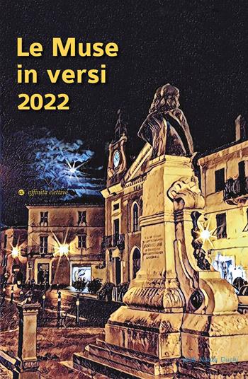 Le Muse in versi. 2022  - Libro Affinità Elettive Edizioni 2022, Poesia | Libraccio.it