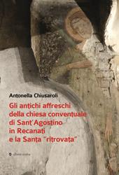Gli antichi affreschi della chiesa conventuale di Sant’Agostino in Recanati e la Santa «ritrovata». Con QR Code