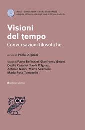 Visioni del tempo. Conversazioni filosofiche