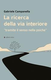 La ricerca della via interiore. «Tramite il senso nella psiche»