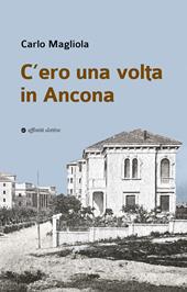 C’ero una volta in Ancona