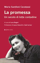 La promessa. Un secolo di lotte contadine