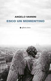 Esco un momentino
