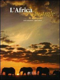L' Africa australe - Petter Johannesen, Luisa Sorbone - Libro CISCRA 2004, Overland | Libraccio.it