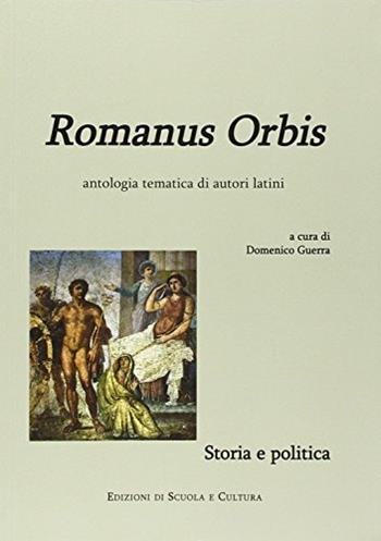 Romanus orbis. Storia e politica. Per le Scuole superiori  - Libro Canova Ediz. Scuola e Cultura 2015 | Libraccio.it