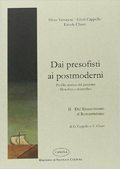 Dai presofisti ai postmoderni. Profilo storico del pensiero filosofico e scientifico. Vol. 2 - Silvio Veronese, Glori Cappello, Ercole Chiari - Libro Canova Ediz. Scuola e Cultura 2010 | Libraccio.it