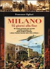 Milano. 92 giorni alla fine