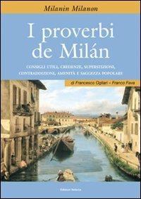 I proverbi de Milán - Francesco Ogliari - Libro Edizioni Selecta 2009 | Libraccio.it