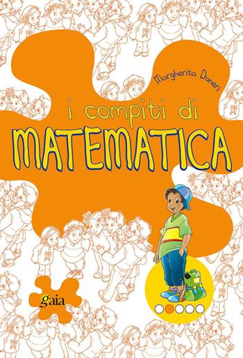 I compiti di matematica. Per progredire. Per la 2ª classe elementare - Margherita Daneri - Libro Gaia 2002 | Libraccio.it