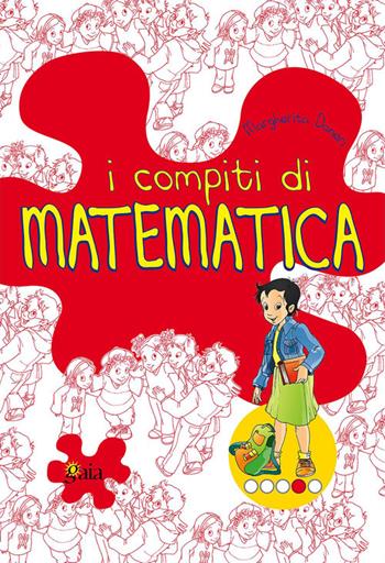 I compiti di matematica. Per approfondire. Per la 4ª classe elementare - Margherita Daneri - Libro Gaia 2002 | Libraccio.it