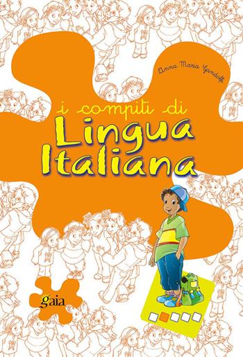 I compiti di lingua italiana. Per progredire. Per la 2ª classe elementare - Anna Maria Gandolfi - Libro Gaia 2003 | Libraccio.it