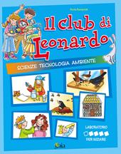 Il club di Leonardo. Per iniziare. Per la 1ª classe elementare