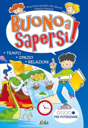 Buono a sapersi! Per potenziare. Per la 5ª classe elementare - Anna Maria Gandolfi, Elio Giacone, Federica Andreoni - Libro Gaia 2005 | Libraccio.it