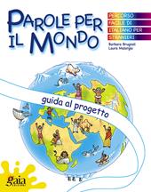 Parole per il mondo. Guida al progetto.