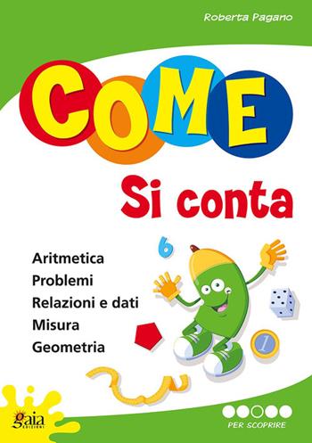 Come si conta. Vol. 3: Per scoprire. - Roberta Pagano - Libro Gaia 2008 | Libraccio.it