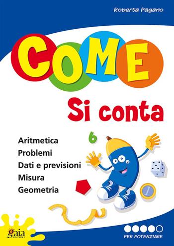 Come si conta. Vol. 5: Per potenziare. - Roberta Pagano - Libro Gaia 2008 | Libraccio.it