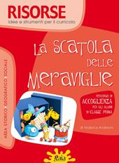 La scatola delle meraviglie. Percorso di accoglienza per gli alunni di classe prima