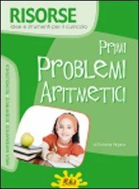 Primi problemi aritmetici  - Libro Gaia 2009, Risorse | Libraccio.it