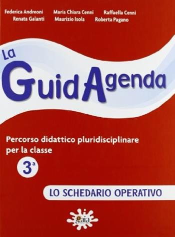 La guidagenda. Percorso didattico pluridisciplinare. Lo schedario operativo. Per la 3ª classe elementare  - Libro Gaia 2012 | Libraccio.it