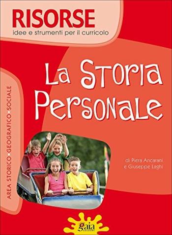 Storia personale. Per la Scuola elementare  - Libro Gaia 2011, Risorse | Libraccio.it