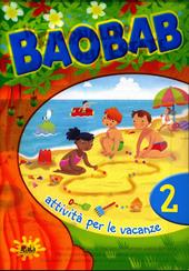 Boabab. Attività per le vacanze. Per la 2ª classe elementare. Vol. 2