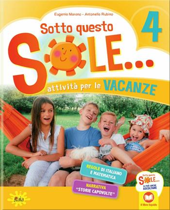 Sotto questo sole... Attività per le vacanze-Fascicolo delle regole. Per la Scuola elementare. Vol. 4 - Eugenia Marano, Antonella Rubino - Libro Gaia 2021 | Libraccio.it