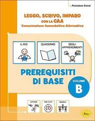 Leggo, scrivo, imparo con la CAA. Vol. B - Francesca Grenzi - Libro Gaia 2023 | Libraccio.it