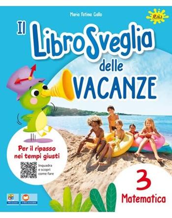 Librosveglia delle vacanze. Matematica. Vol. 3 - Marcella Papeschi - Libro Gaia 2025 | Libraccio.it