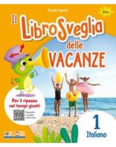 Librosveglia delle vacanze. Italiano. Vol. 1