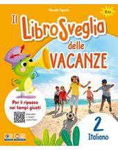 Librosveglia delle vacanze. Italiano. Vol. 2