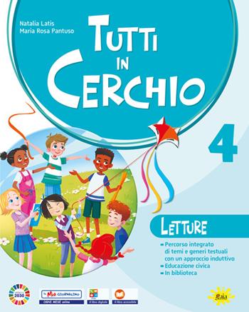 Tutti in cerchio. Letture, Scrittura, Grammatica, Laboratorio di Arte e Immagine. Per 4ª classe della Scuola elementare. Vol. 1 - Natalia Latis, Maria Rosa Pantuso, Nadia Negri - Libro Gaia Edizioni 2026 | Libraccio.it