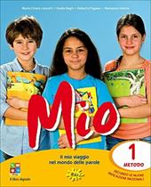 Mio. Per la Scuola elementare. Con e-book. Con espansione online. Vol. 1