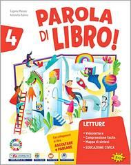Parola di libro! Per la 4ª classe elementare. Con e-book. Con espansione online  - Libro Gaia Edizioni 2020 | Libraccio.it