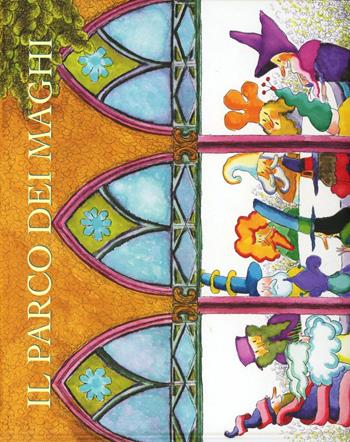 Il parco dei maghi - Marcello Mariotti - Libro Gli Ori 2002 | Libraccio.it