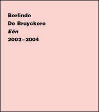 Berlinde de Bruyckere. Eén 2002-2004. Ediz. olandese, francese e inglese  - Libro Gli Ori 2005, Paralleli | Libraccio.it