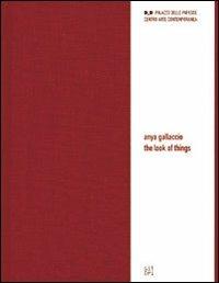 Anya Gallaccio. The look of things. Ediz. italiana e inglese - Lorenzo Fusi, Mark Gisbourne, Jordan Kaplan - Libro Gli Ori 2005, Chance | Libraccio.it