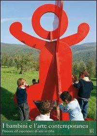 I bambini e l'arte contemporanea. Percorsi ed esperienze di Arte in erba  - Libro Gli Ori 2005 | Libraccio.it