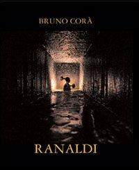 Ranaldi. Ediz. italiana e inglese  - Libro Gli Ori 2005 | Libraccio.it