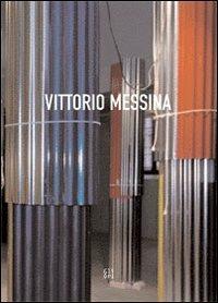 Vittorio Messina. Cronografie o della città verticale. Ediz. italiana e inglese - Marisa Vescovo - Libro Gli Ori 2006 | Libraccio.it