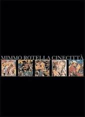 Mimmo Rotella. Cinecittà. Ediz. italiana e inglese