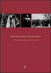 Quarrata, memorie dal palcoscenico. Il teatro amatoriale nel Novecento