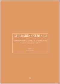 Gherardo Nerucci. Corrispondenza politico-religiosa - Giacomo Bini - Libro Gli Ori 2006 | Libraccio.it