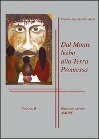 Dal monte Nebo alla terra promessa. Vol. 2 - Simone A. Scatizzi - Libro Gli Ori 2010 | Libraccio.it