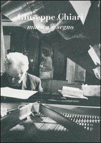Giuseppe Chiari musica e segno 2-3. Ediz. italiana e inglese - M. Rita Sbardella - Libro Gli Ori 2007 | Libraccio.it