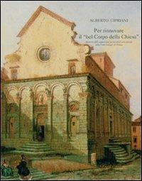 Per rinnovare il «bel» corpo della Chiesa - Alberto Cipriani - Libro Gli Ori 2007 | Libraccio.it