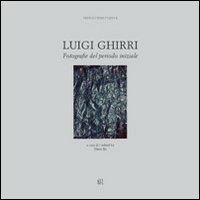 Luigi Ghirri. Fotografie del periodo iniziale. Ediz. italiana e inglese  - Libro Gli Ori 2008 | Libraccio.it