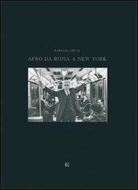 Afro da Roma a New York - Barbara Drudi - Libro Gli Ori 2008 | Libraccio.it