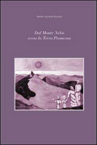 Dal monte Nebo verso la terra promessa - Simone A. Scatizzi - Libro Gli Ori 2008 | Libraccio.it